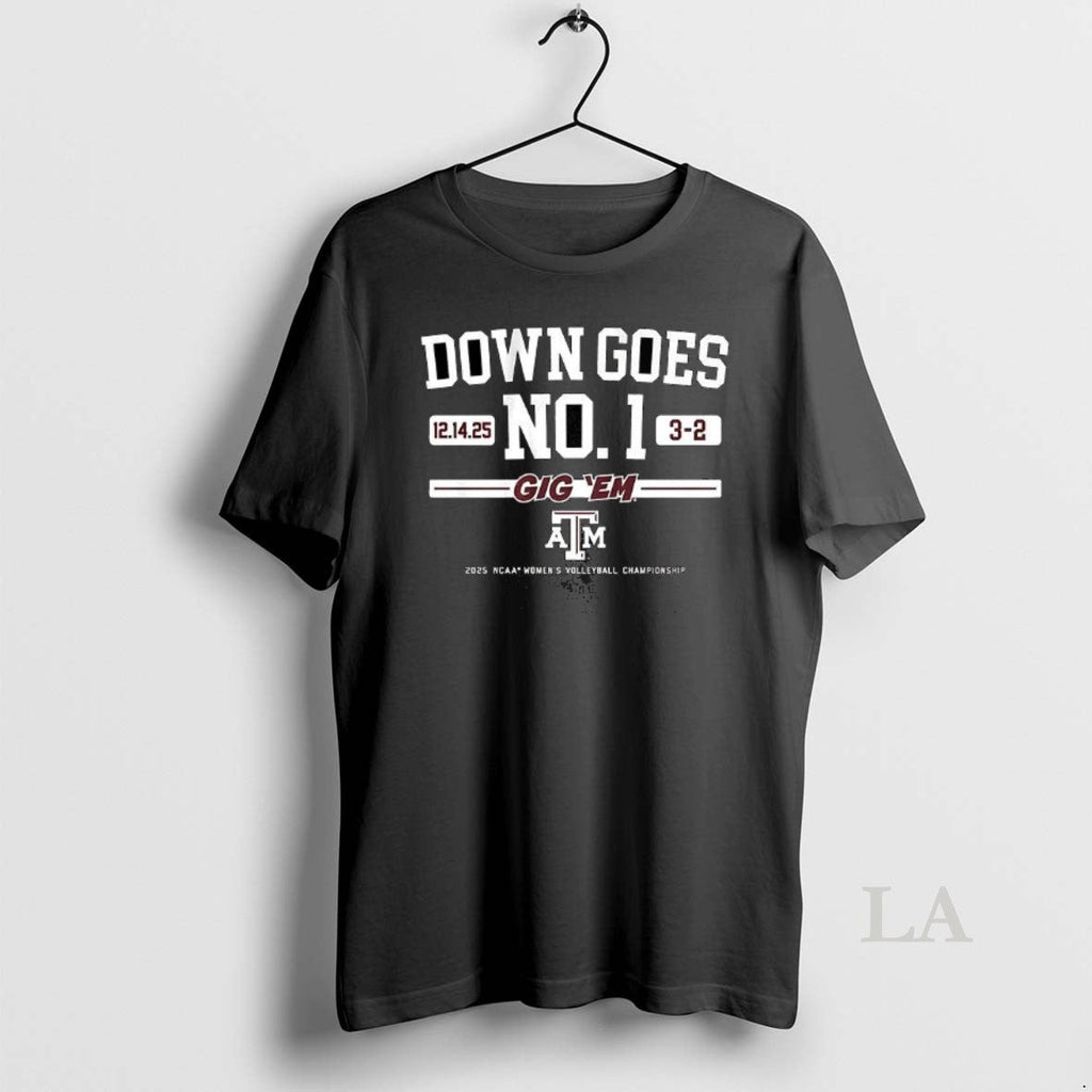 Original Texas Am Volleyball Down Goes No 1 Gig Em 2025 Ncaa Championship T-Shirts, Hoodie, Sweatshirt
