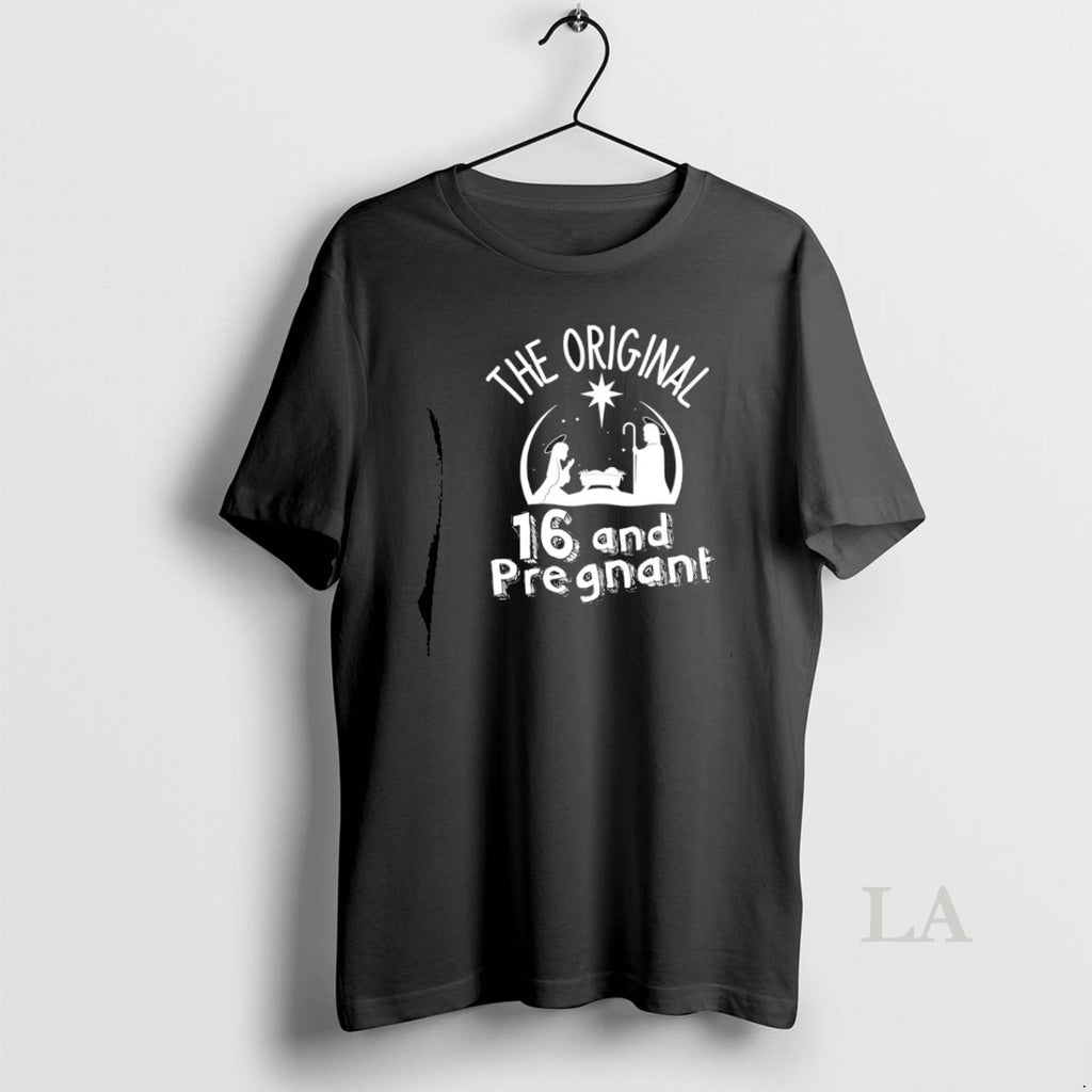 Original 16 Pregnant T-Shirts, Hoodie, Sweatshirt