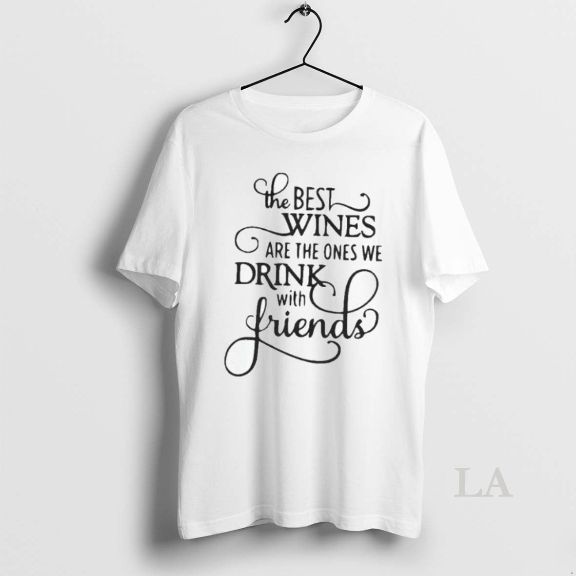 Original The Best Wines Are The Ones We Drink With Friends T-Shirts, Hoodie, Sweatshirt | PopFlextees.com