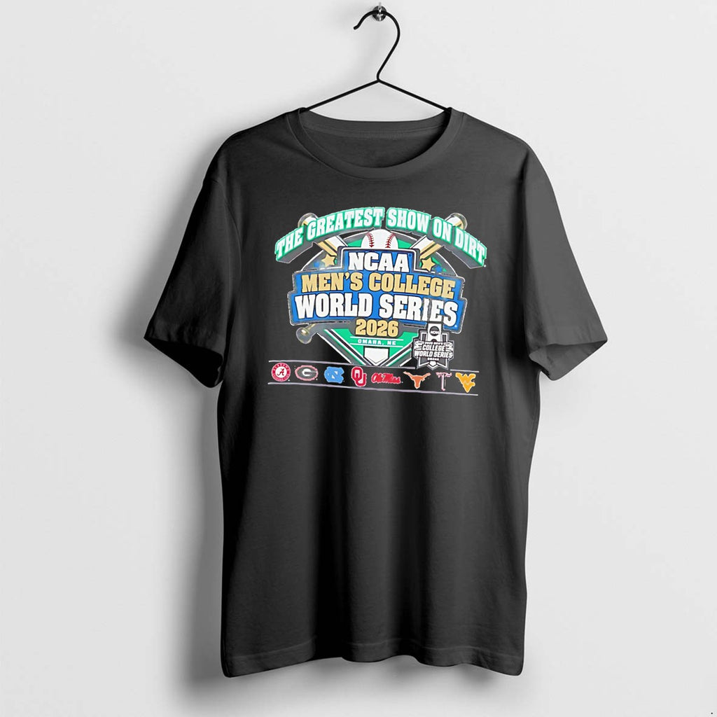 Original The Greatest Show On Dirt Ncaa Mens College World Series 2026 Tee Tshirts