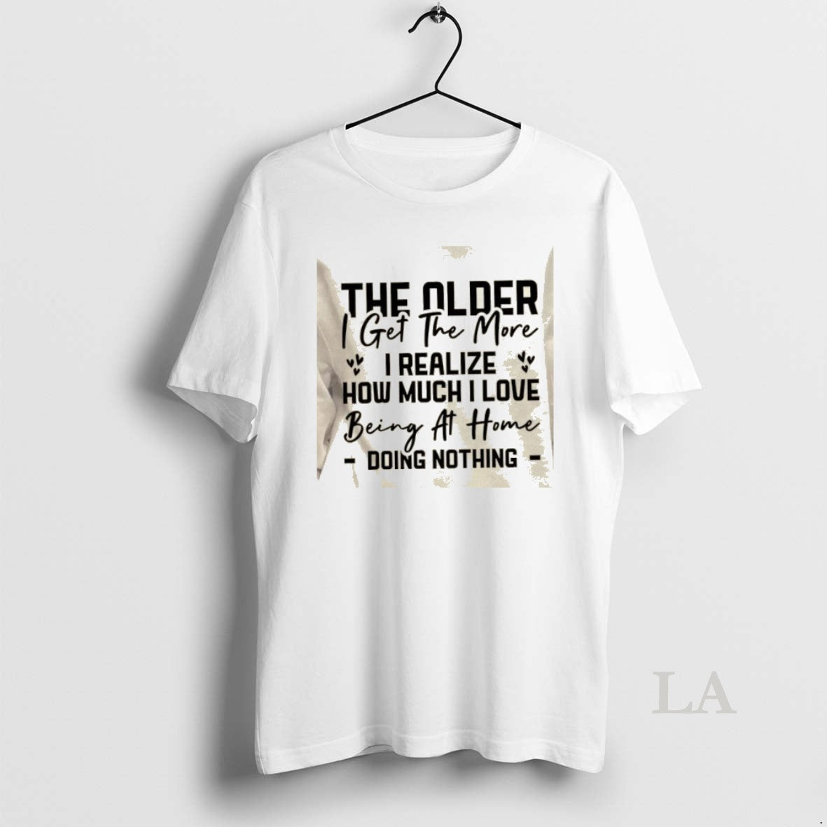 Original The Older I Get The More I Realize How Much I Love Being At T-Shirts, Hoodie, Sweatshirt | PopFlextees.com