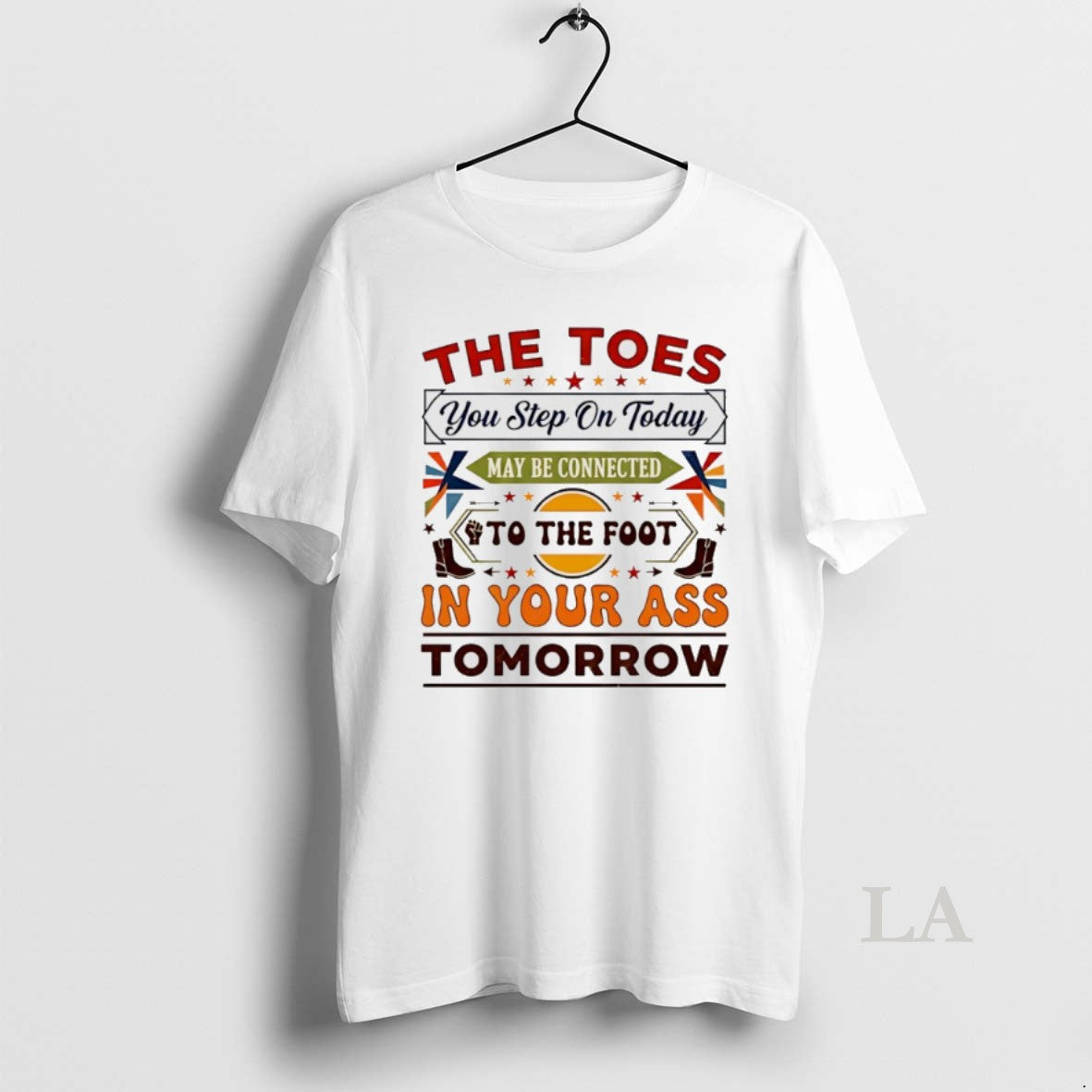 Original Toes You Step Today May Be Connected Foot T-Shirts, Hoodie, Sweatshirt