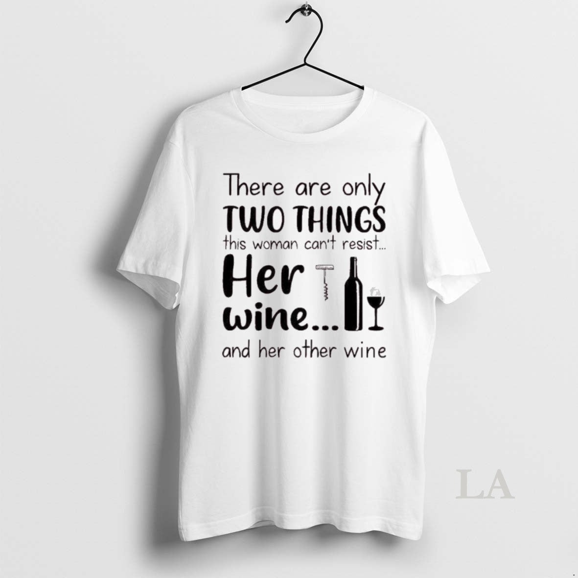 Original There Are Only Two Things This Woman Cant Resist Her Wine And Her Other T-Shirts, Hoodie, Sweatshirt