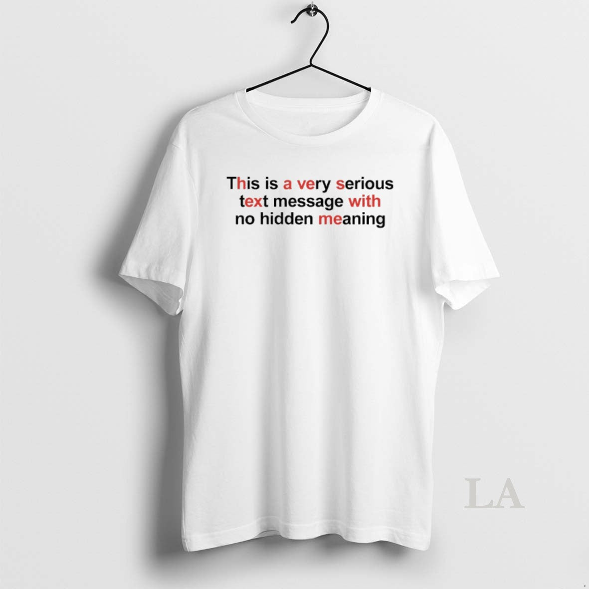 Original This Is A Very Serious Text Message With No Hidden Meaning T-Shirts, Hoodie, Sweatshirt | PopFlextees.com