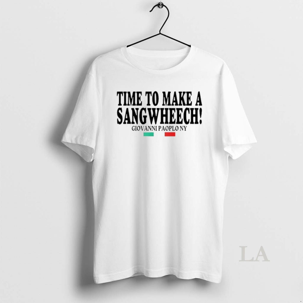 Original Time To Make A Sangwheech Giovanni Paolo Ny T-Shirts, Hoodie, Sweatshirt | PopFlextees.com
