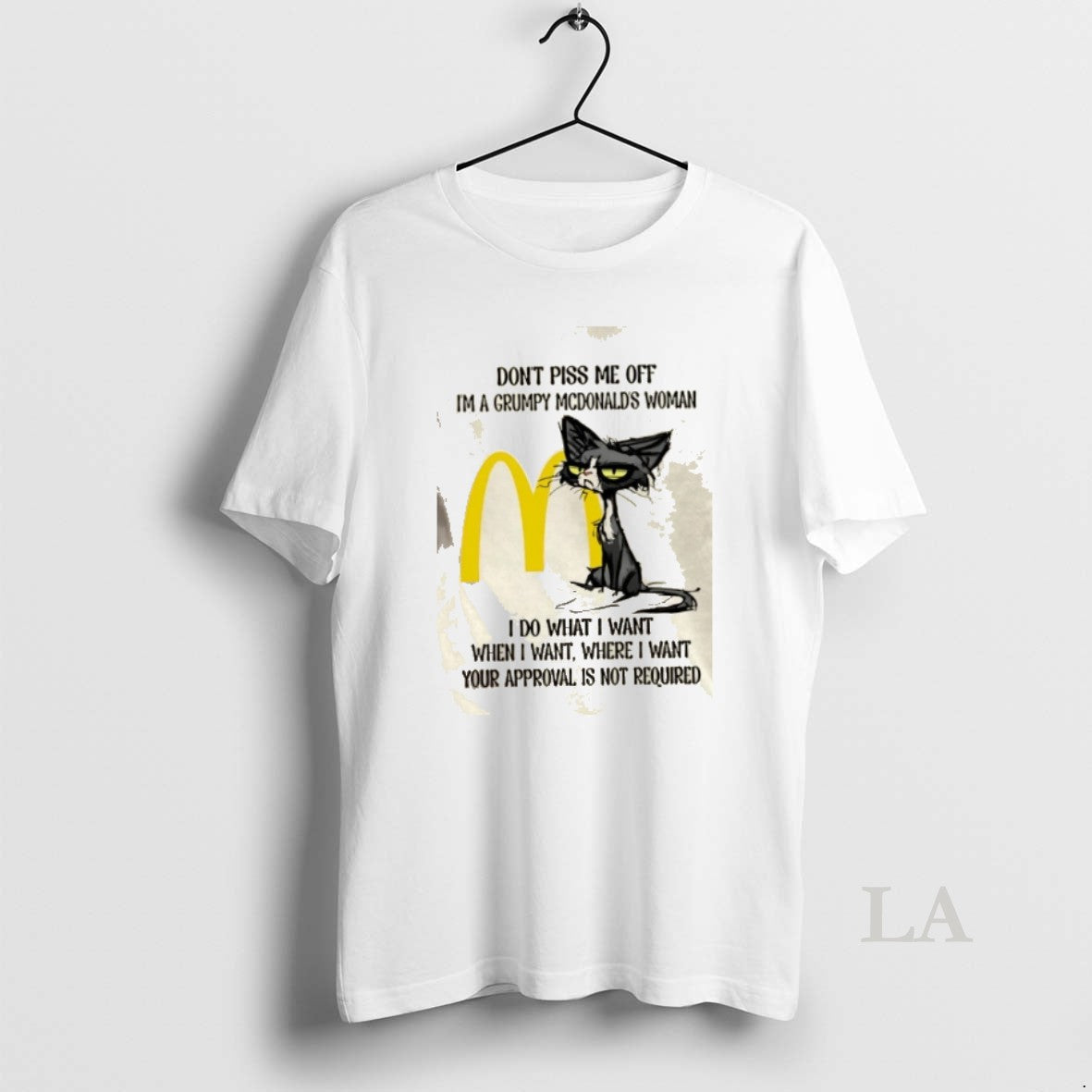 Original Tired Cat Dont Piss Me Off Im A Grumpy Mcdonalds Woman I Do What T-Shirts, Hoodie, Sweatshirt | PopFlextees.com