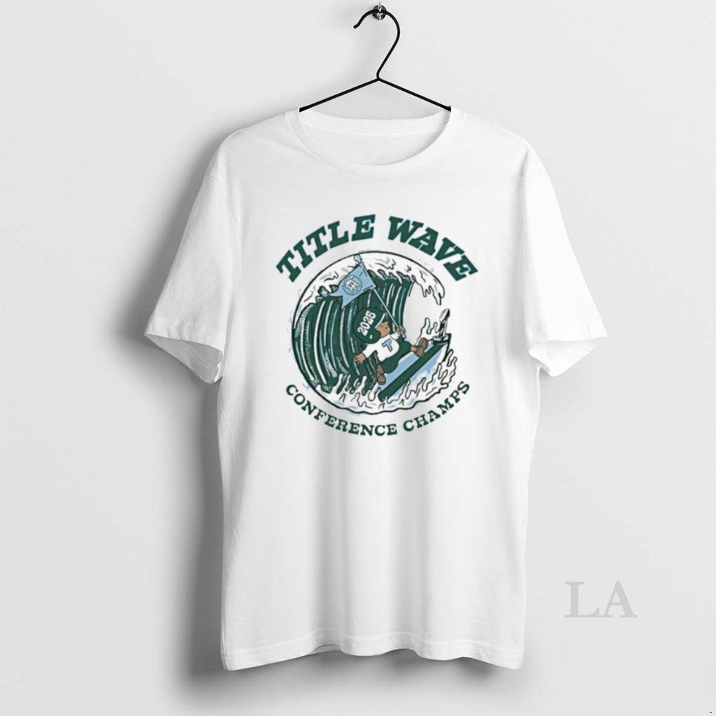 Original Title Wave Conference Champs 2025 Tulane Green Wave T-Shirts, Hoodie, Sweatshirt | PopFlextees.com