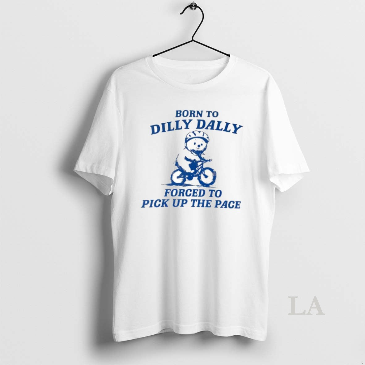 Original Top Bear Born To Dilly Dally Forced To Pick Up The Pace T-Shirts, Hoodie, Sweatshirt | PopFlextees.com