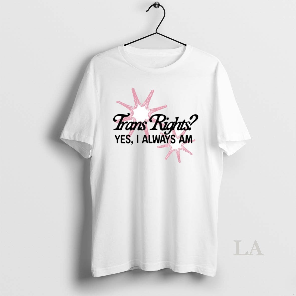 Original Trans Right Yes I Always Am Circle T-Shirts, Hoodie, Sweatshirt | PopFlextees.com