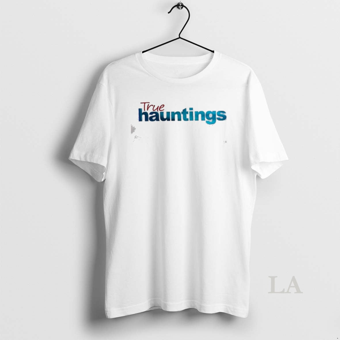 Original True Hauntings Style Text T-Shirts, Hoodie, Sweatshirt | PopFlextees.com
