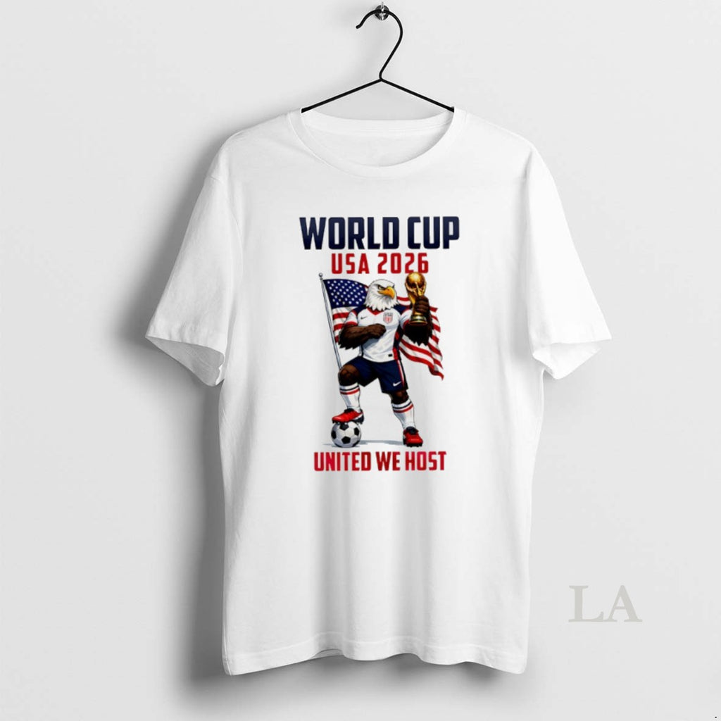 Original Usa World Cup 2026 United We Host T-Shirts, Hoodie, Sweatshirt | PopFlextees.com
