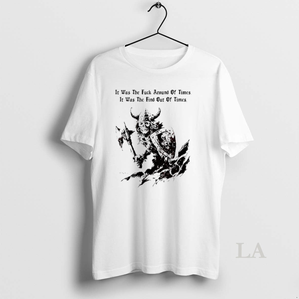 Original Viking Skeleton It Was The Fuck Around Of Times It Was The Find Out T-Shirts, Hoodie, Sweatshirt | PopFlextees.com