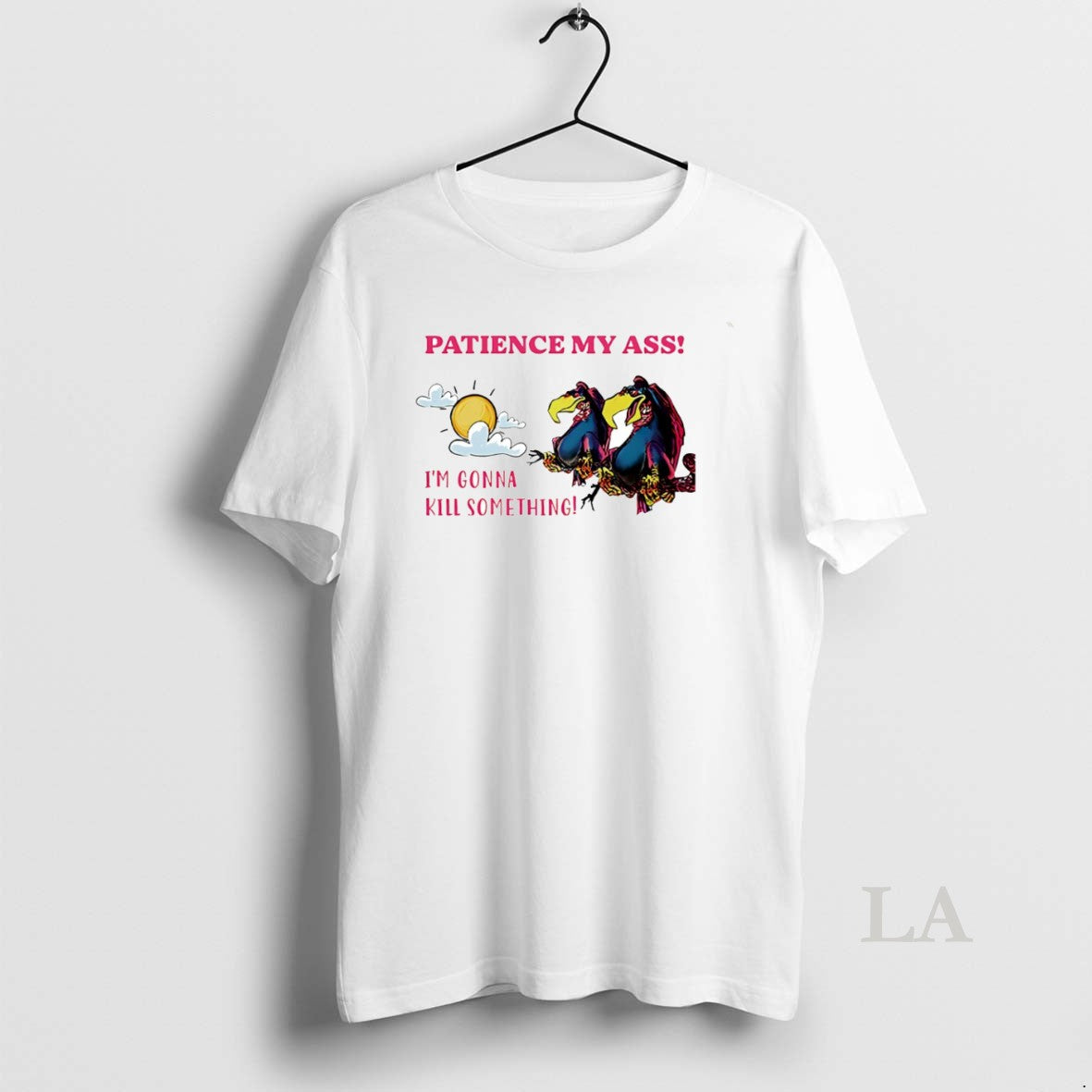 Original Vulture Patience My Ass Im Gonna Kill Something Circle T-Shirts, Hoodie, Sweatshirt | PopFlextees.com
