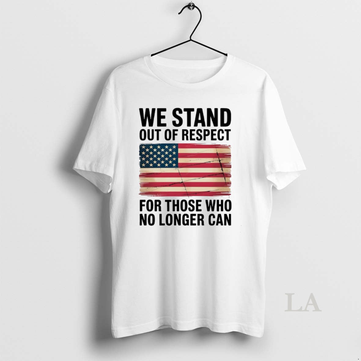 Original We Stand Out Of Respect For Those Who No Longer Can Usa Flag T-Shirts, Hoodie, Sweatshirt | PopFlextees.com