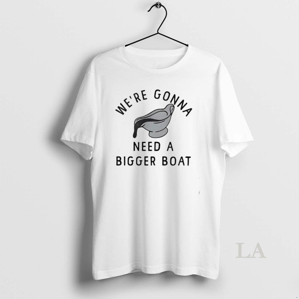 Original Were Gonna Need A Bigger Boat T-Shirts, Hoodie, Sweatshirt | PopFlextees.com