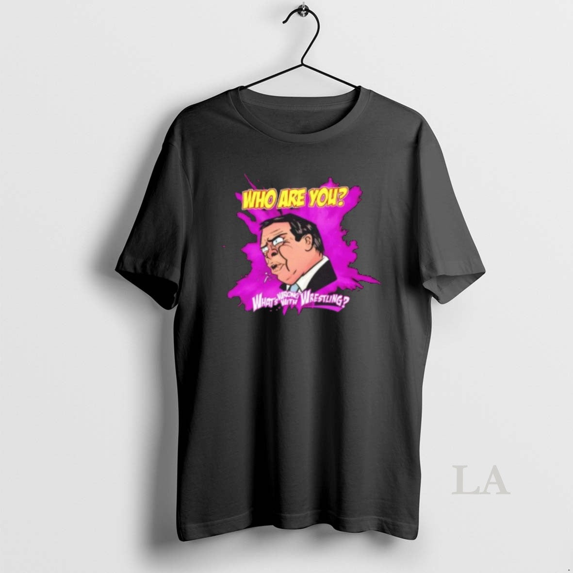 Original Whats Wrong With Wrestling Who Are You T-Shirts, Hoodie, Sweatshirt | PopFlextees.com