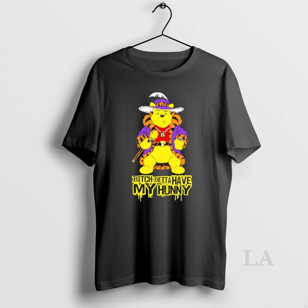 Original Winnie The Pooh Bitch Betta Have My Hunny T-Shirts, Hoodie, Sweatshirt | PopFlextees.com
