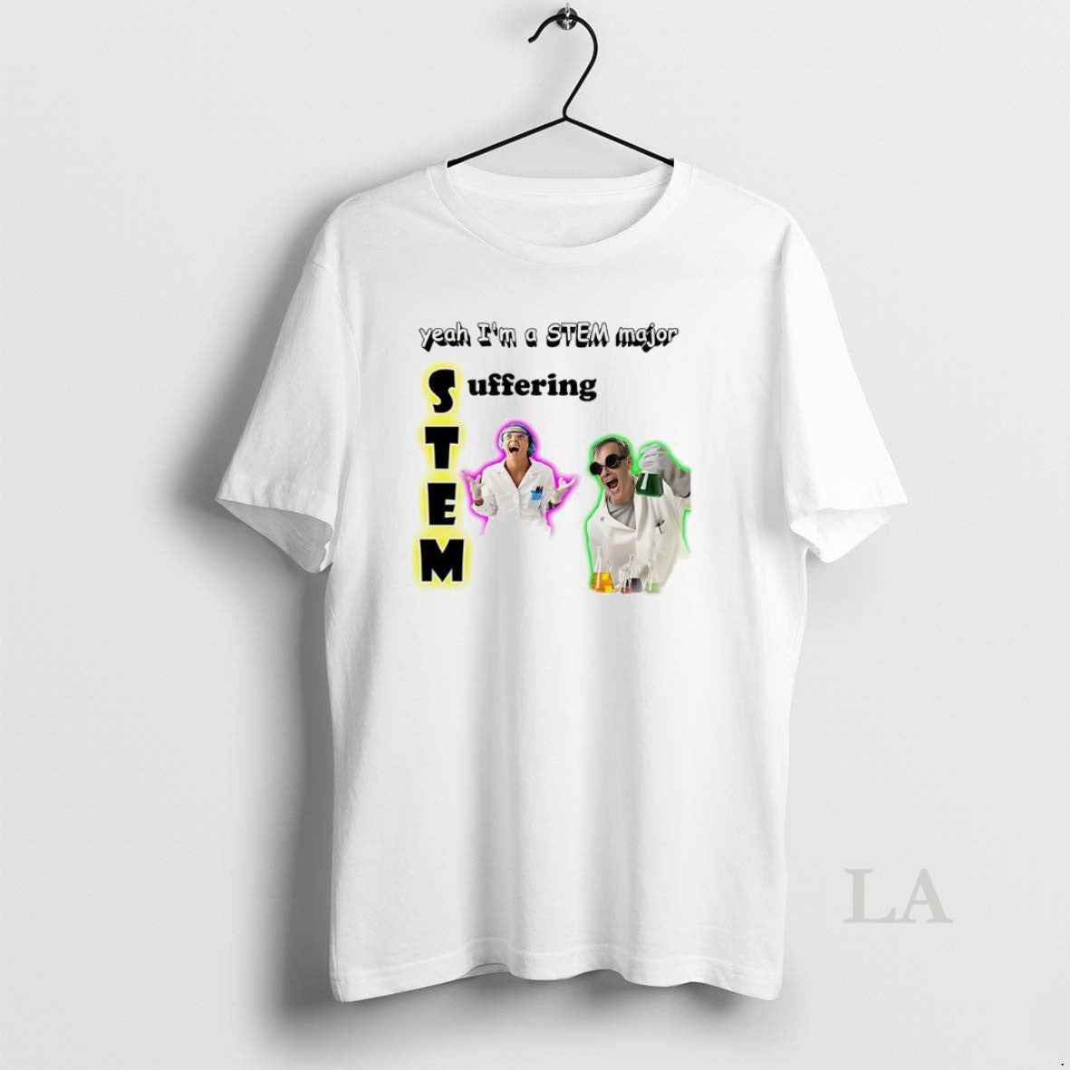 Original Yeah Im A Stem Major Suffering Meme T-Shirts, Hoodie, Sweatshirt | PopFlextees.com
