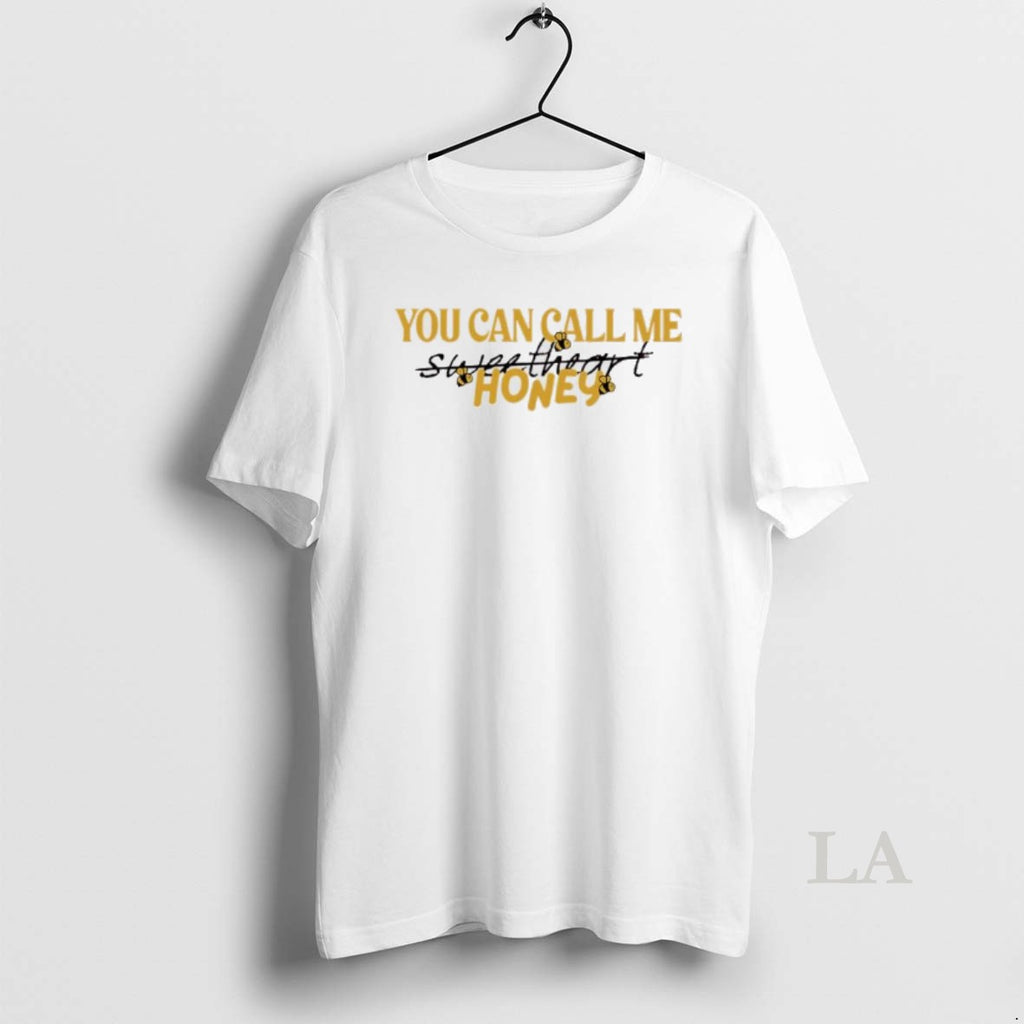 Original You Can Call Me Honey T-Shirts, Hoodie, Sweatshirt | PopFlextees.com