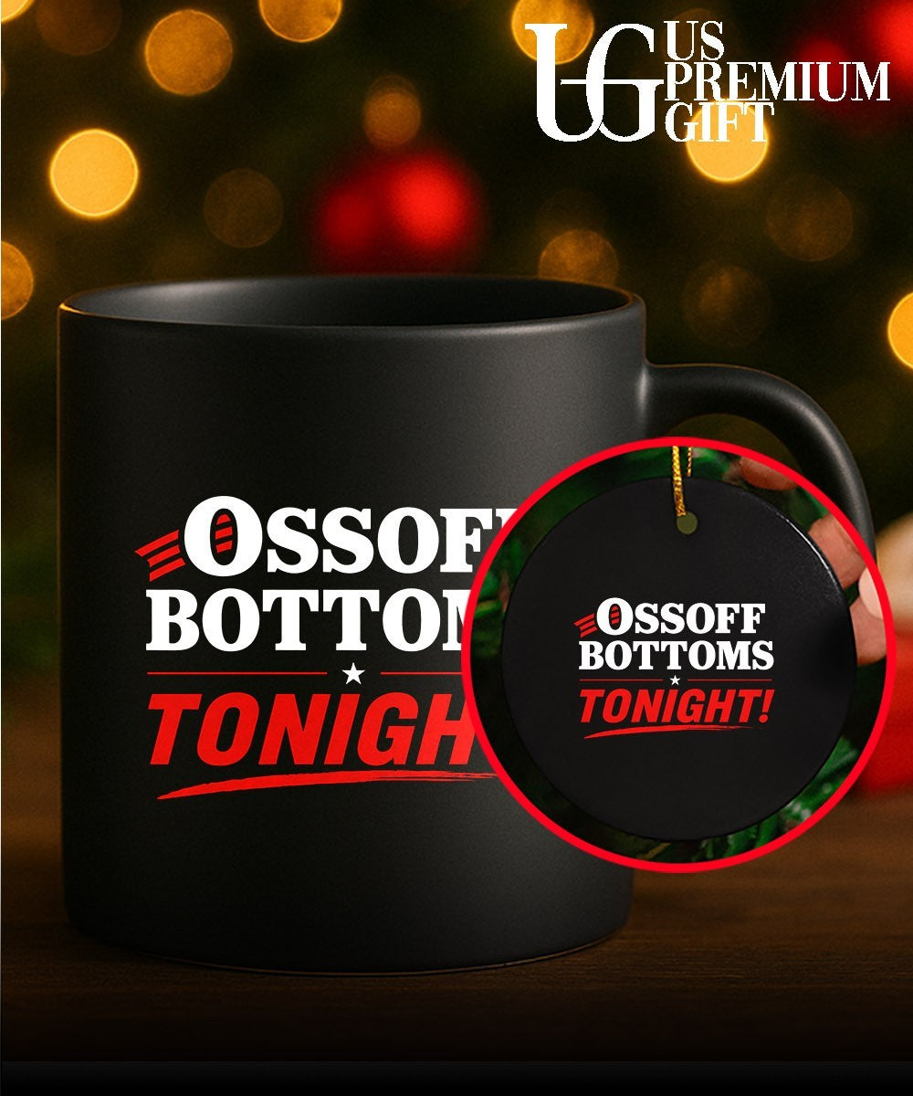 Ossoff Bottoms Tonight shirt