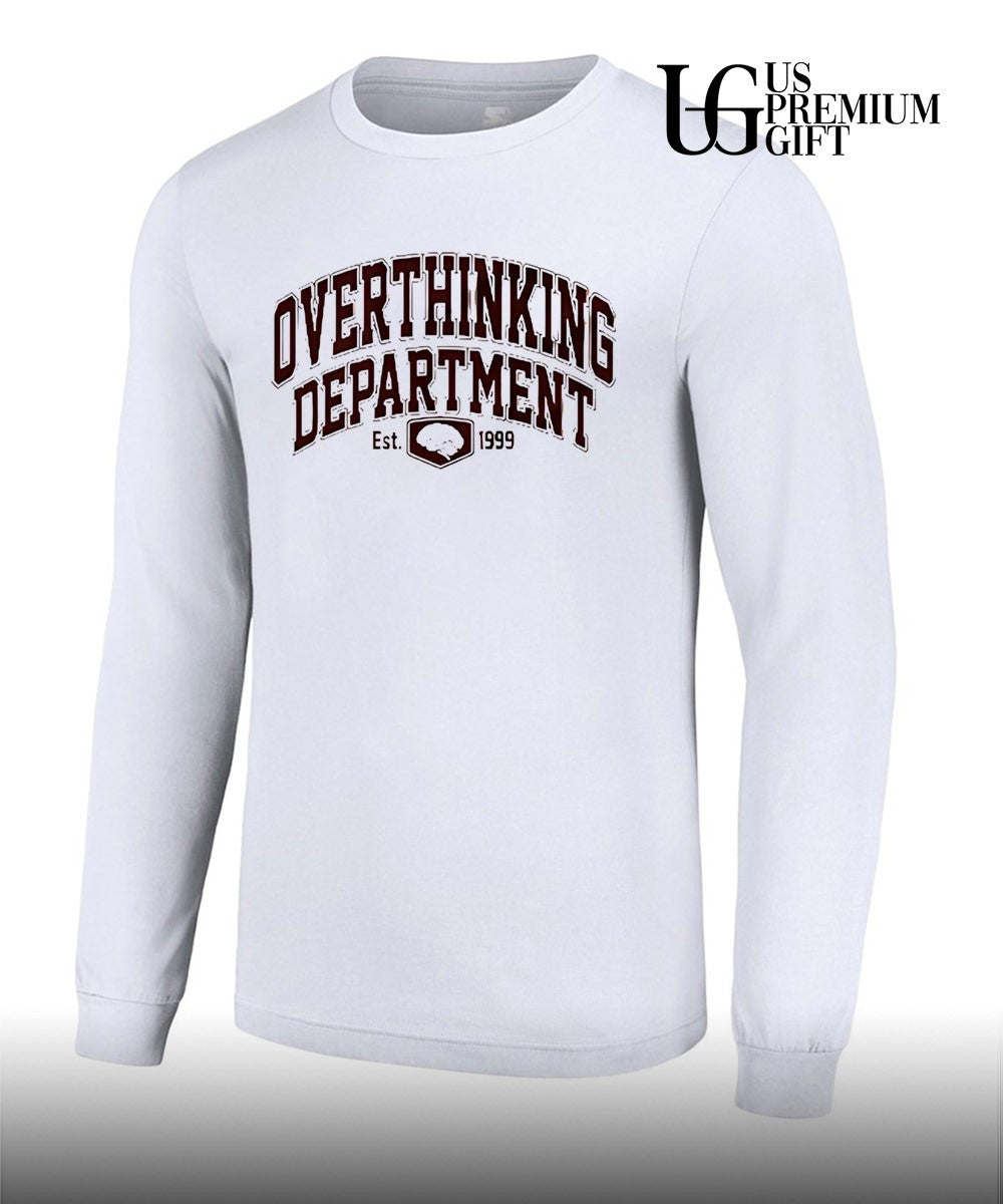 Overthinking department est 1999 T-shirt
