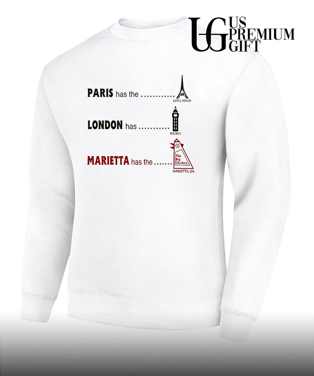 Paris Has The Eiffel Marietta Has The Big Chicken shirt