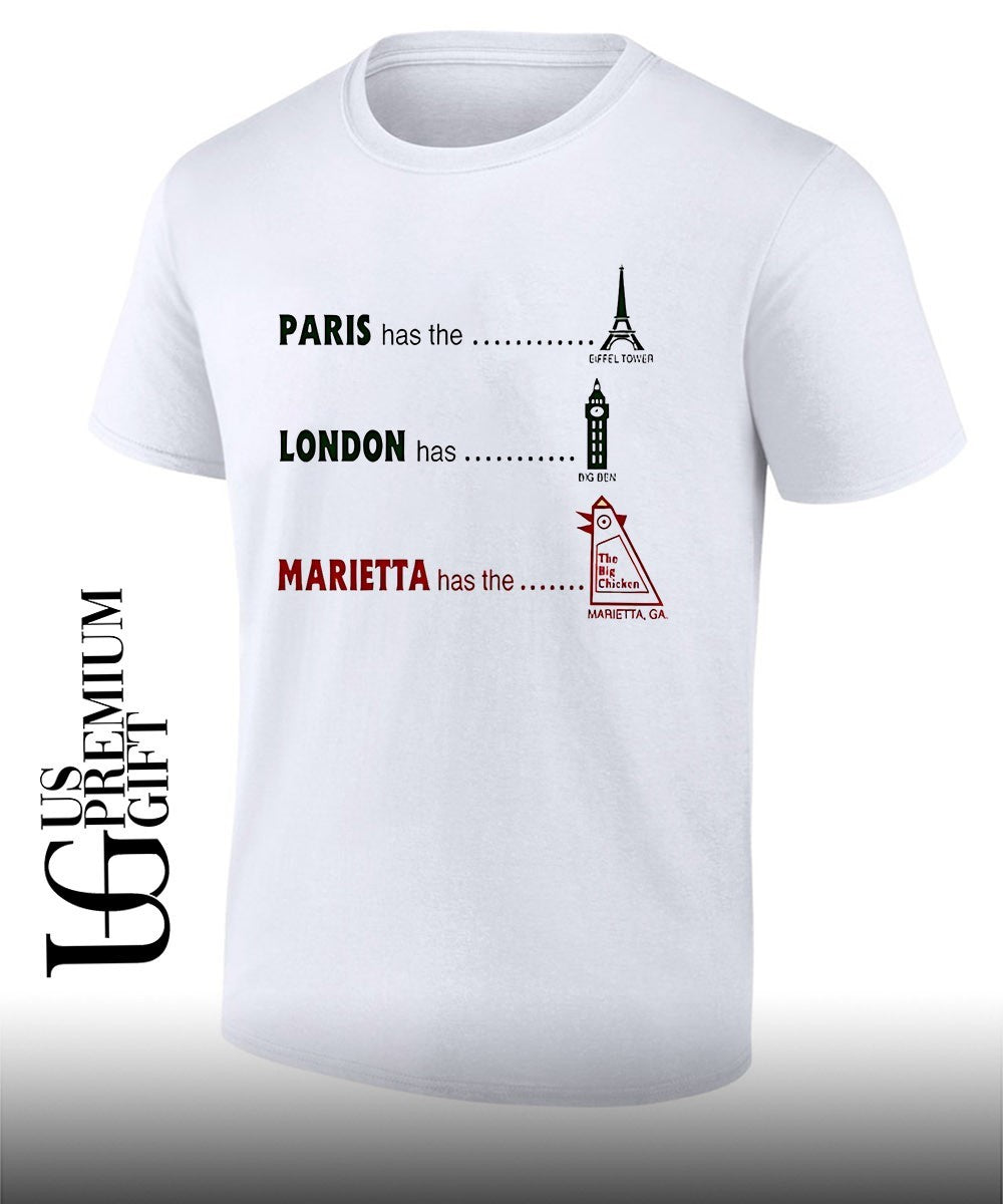 Paris Has The Eiffel Marietta Has The Big Chicken shirt