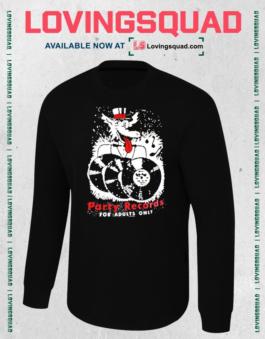 Party Records For Adults Only Shirt