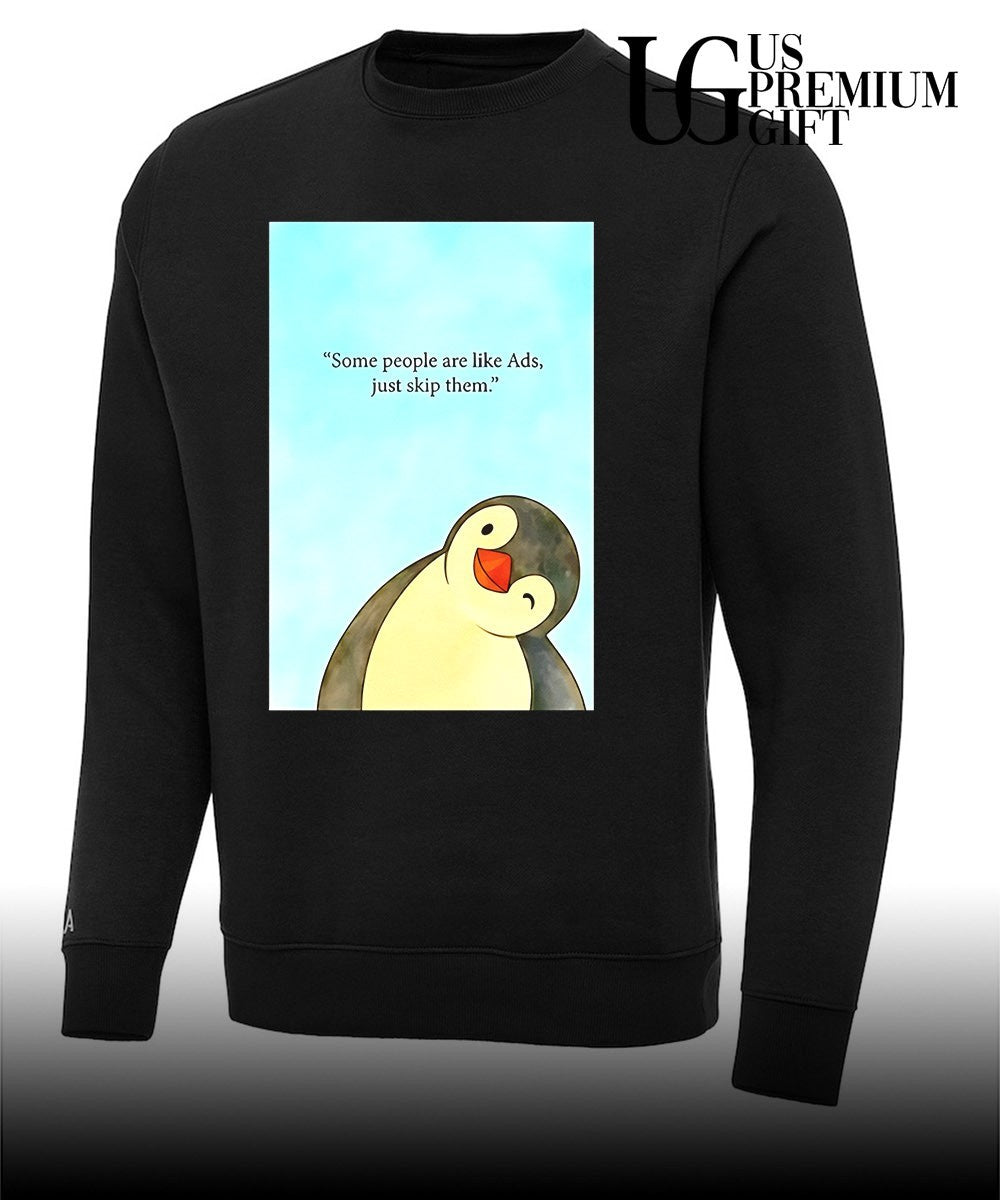 Penguin some people are like ads just skip them shirt