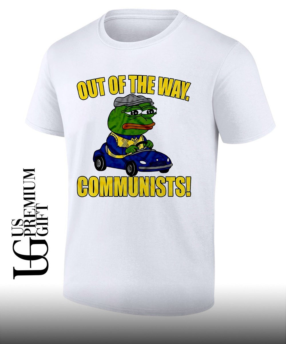 Pepe Frog out of the way communists the frog driving car shirt