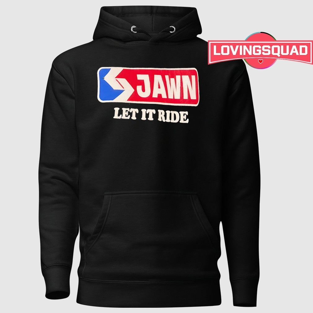 Philly Jawn Let It Ride Retro Logo shirt