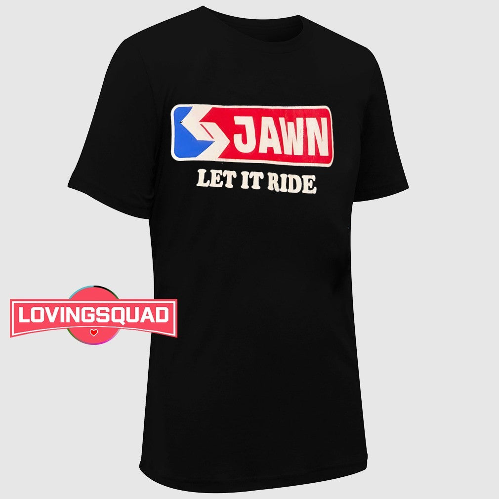 Philly Jawn Let It Ride Retro Logo shirt