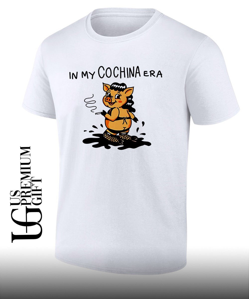 Pig lady in my cochina era shirt
