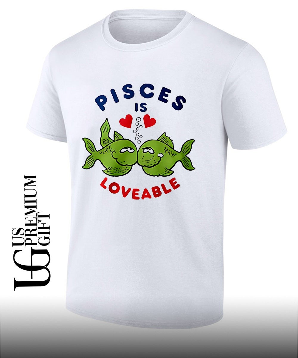 Pisces is Loveable shirt