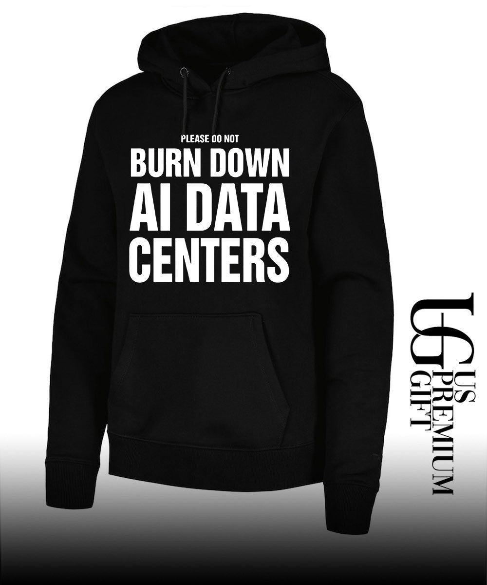 Please Do Not Burn Down AI Data Centers shirt
