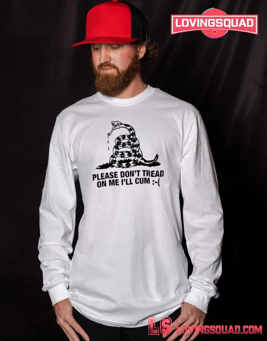 Please Don’t Tread Om Me I’ll Cum Gadsden Shirt
