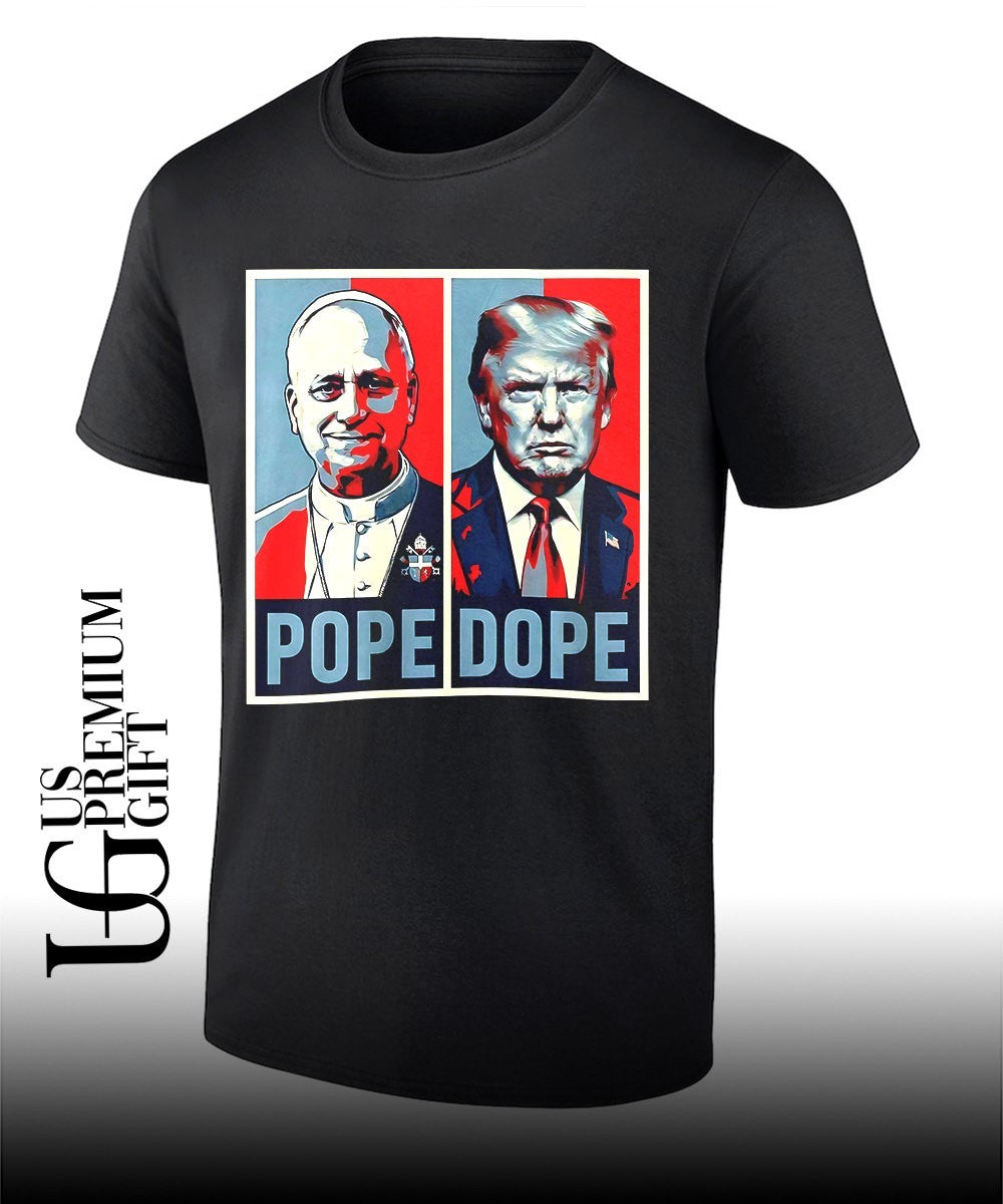 Pope Leo XIV Pope vs Trump Dope shirt