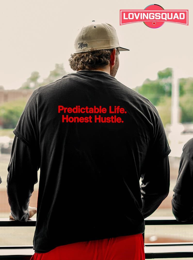 Predictable Life Honest Hustle Shirt