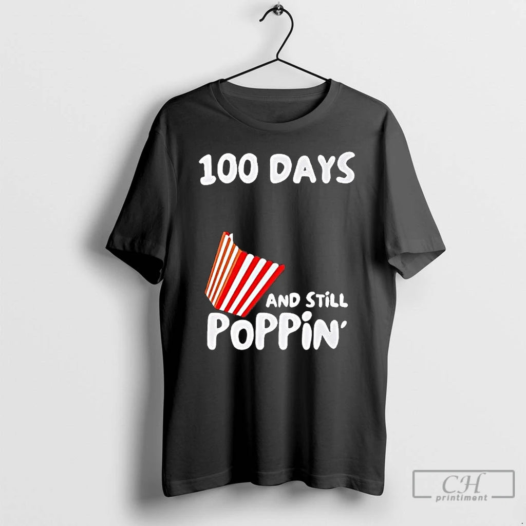 100 Days School Still Poppin T-Shirts, Hoodie, Sweatshirt