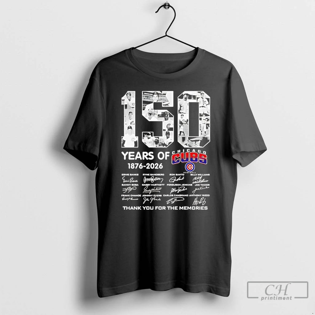 Premium 150 Years Of Chicago Cubs 1876 2026 Thank You For The Memories T Shirts Hoodie, Sweatshirt | PopFlextees.com
