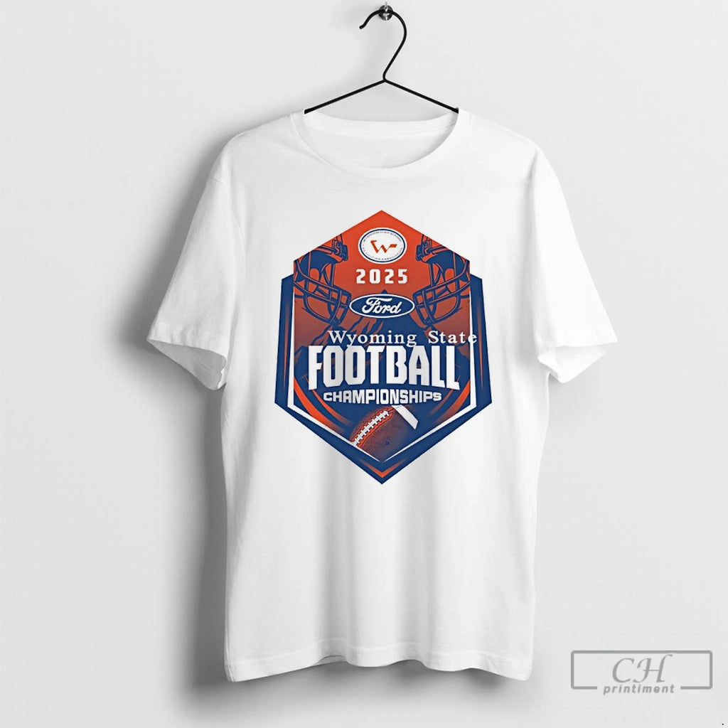 Premium 2025 Wyoming State Ford Football Championships T-Shirts, Hoodie, Sweatshirt | PopFlextees.com