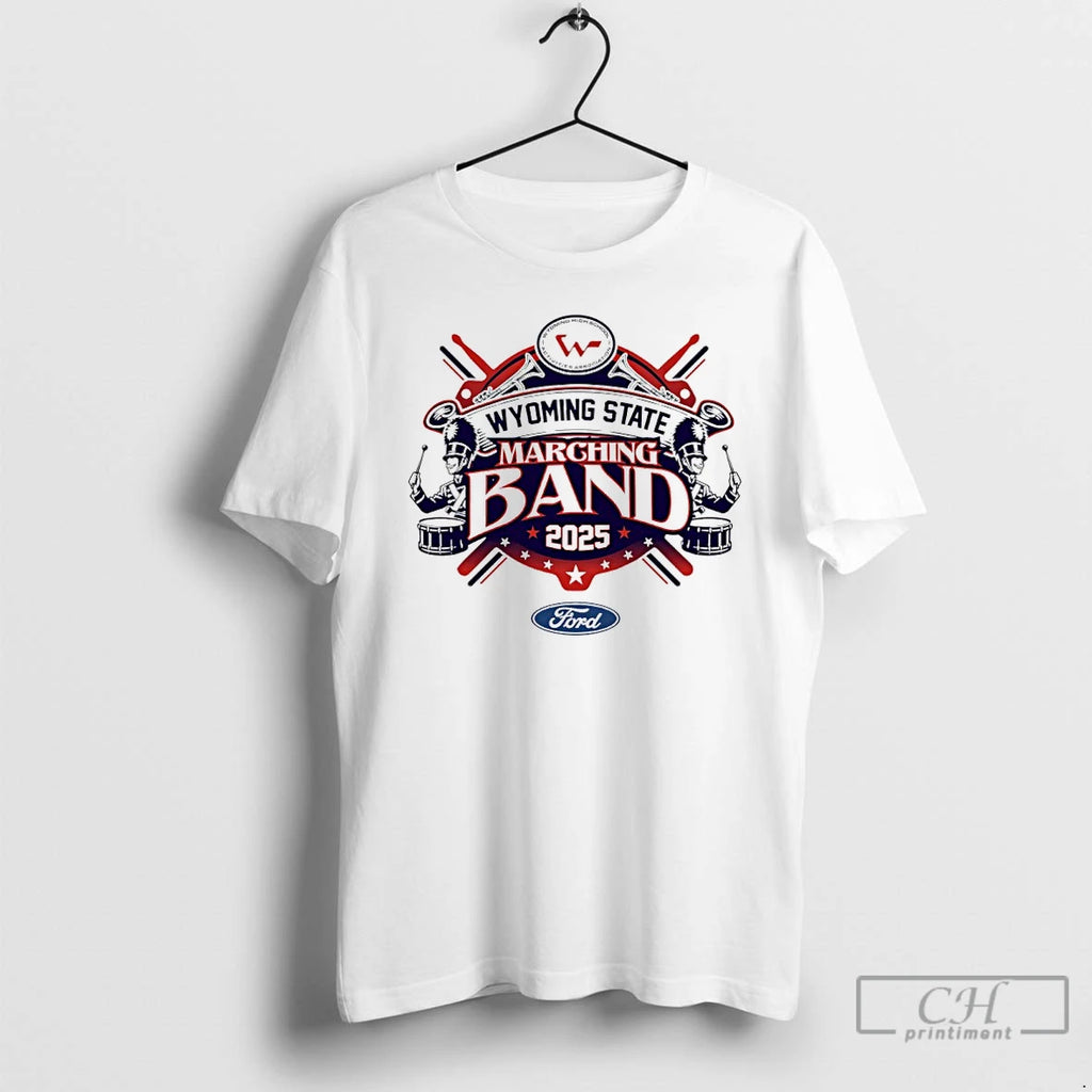 Premium 2025 Wyoming State Ford Marching Band T-Shirts, Hoodie, Sweatshirt | PopFlextees.com