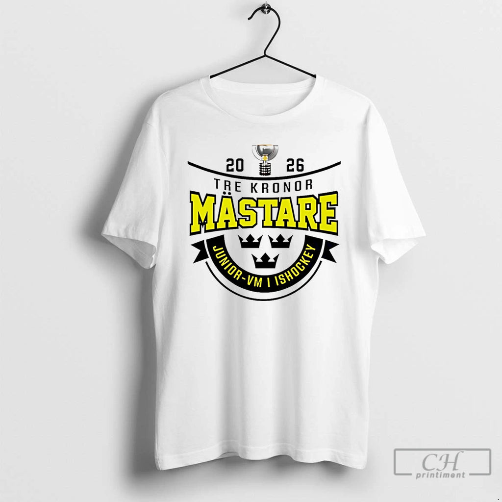 Premium 2026 Junior Vm I Ishockey World Junior Champions Tre Kronor Mastare T Shirts Sweater Hoodie, Sweatshirt