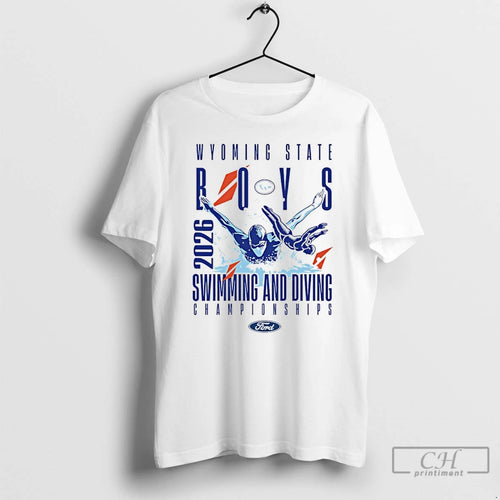 Premium 2026 Wyoming State Ford Boys Swimming And Diving T-Shirts, Hoodie, Sweatshirt | PopFlextees.com