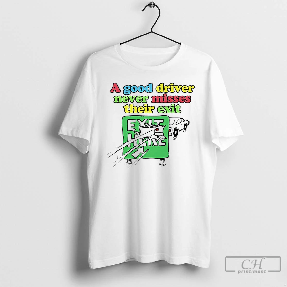 Premium A Good Driver Never Misses Their Exit T-Shirts, Hoodie, Sweatshirt | PopFlextees.com