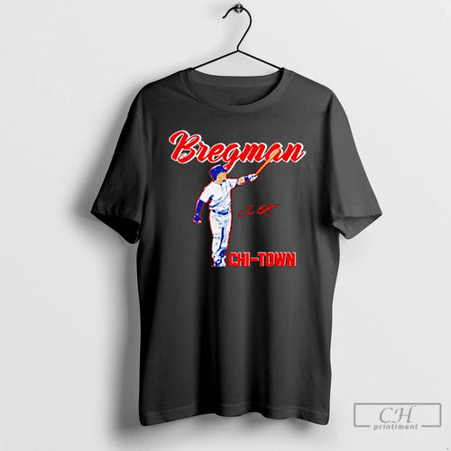 Premium Alex Bregman Chi Town Chicago Cubs Signature T-Shirts, Hoodie, Sweatshirt | PopFlextees.com