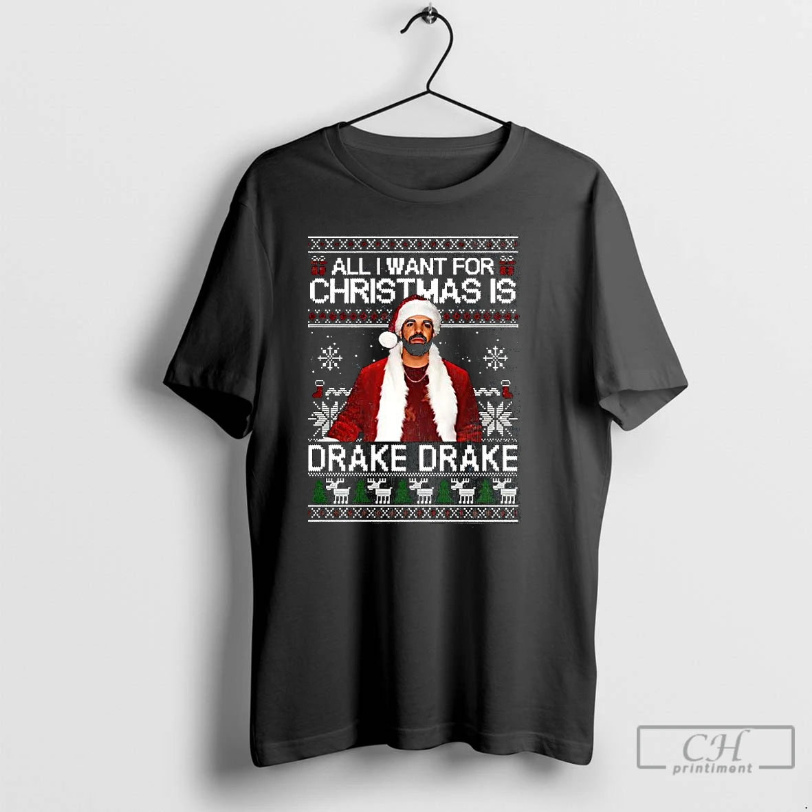 All I Want Is Drake Ugly T-Shirts, Hoodie, Sweatshirt