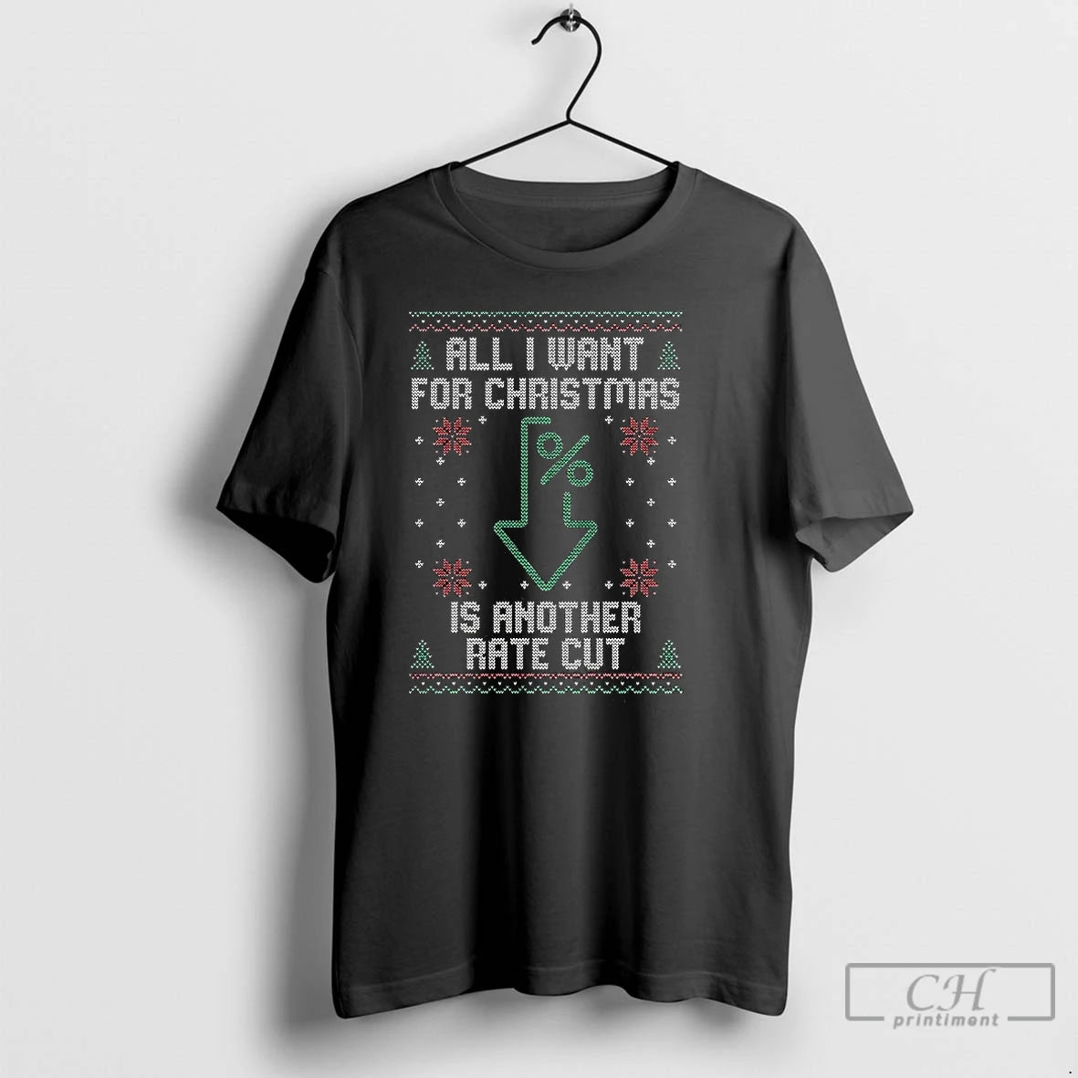 Premium All I Want For Christmas Is Another Rate Cut Down Arrow Ugly T Shirts Hoodie, Sweatshirt | PopFlextees.com