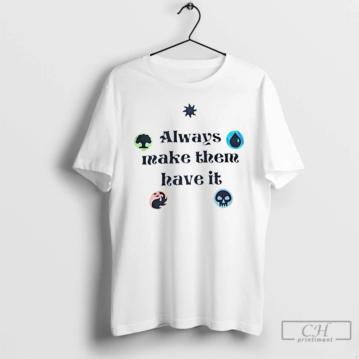 Premium Always Make Them Have It T-Shirts, Hoodie, Sweatshirt | PopFlextees.com