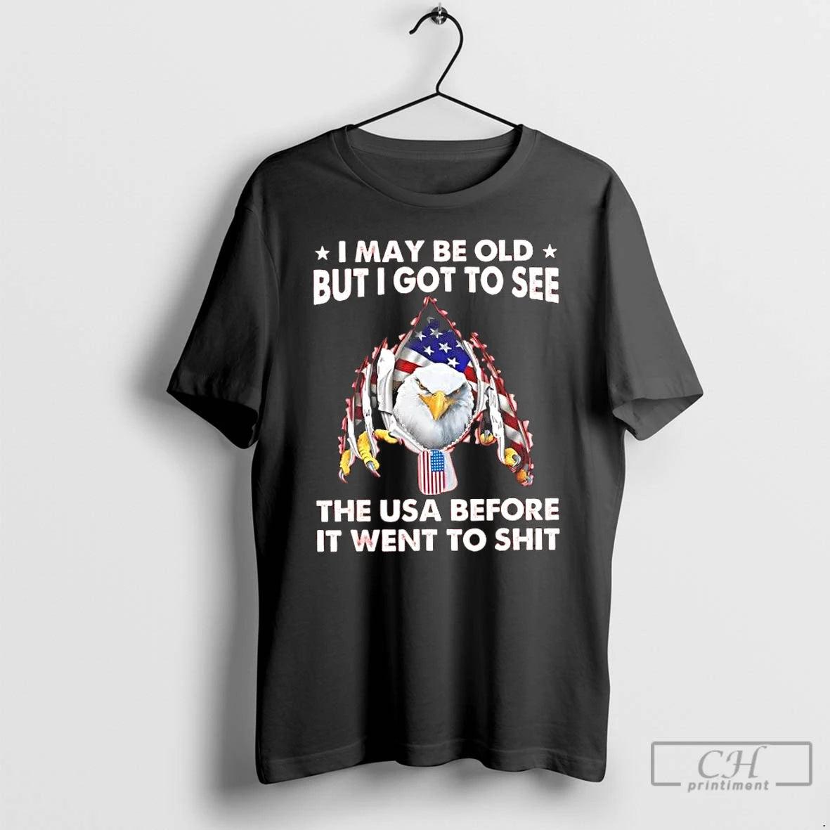 Premium American Eagle I May Be Old But I Got To See The Usa T-Shirts, Hoodie, Sweatshirt | PopFlextees.com